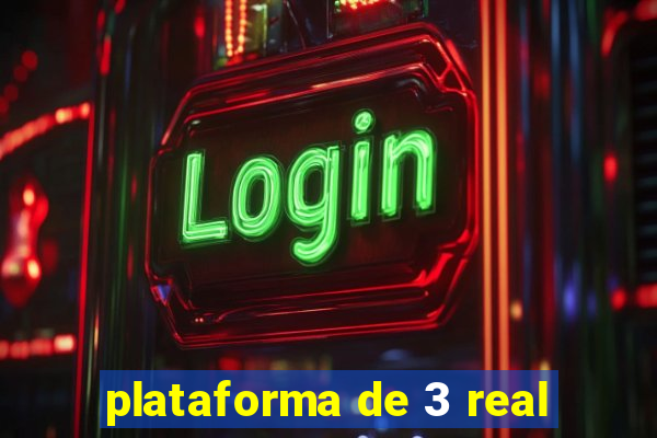 plataforma de 3 real